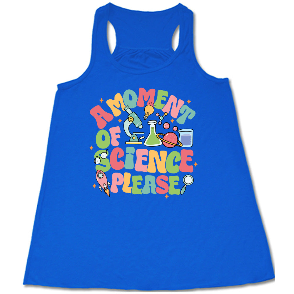 Blue colored flowy tank with laboratory items graphic on it that says "A Moment of Science Please"