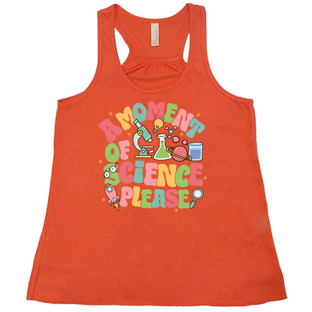 Coral colored flowy tank with laboratory items graphic on it that says "A Moment of Science Please"