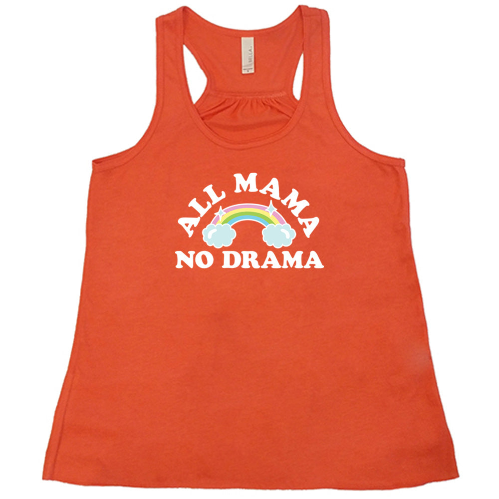 Coral colored flowy tank with a rainbow graphic on it that says "All Mama No Drama"