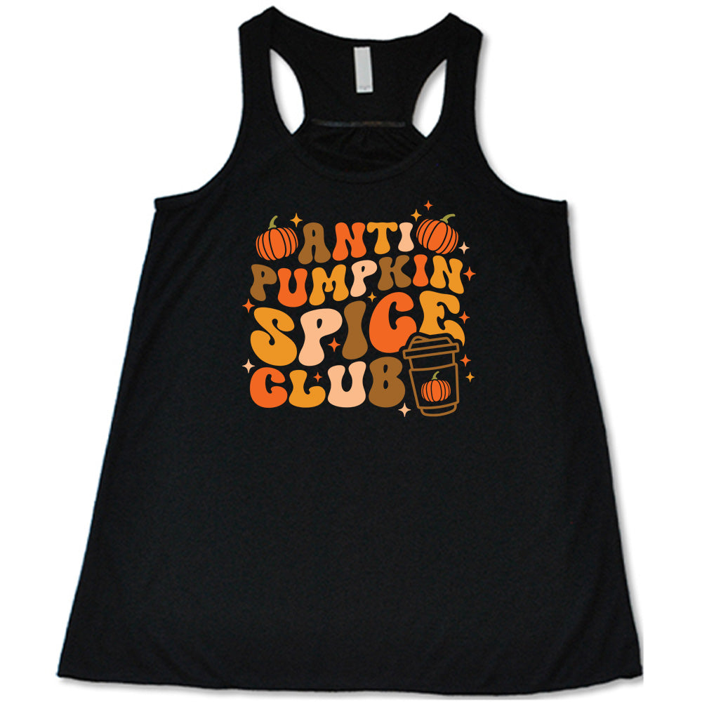 Black colored flowy tank with pumpkin and hot drink cup graphic on it that says "Anti Pumpkin Spice Club"