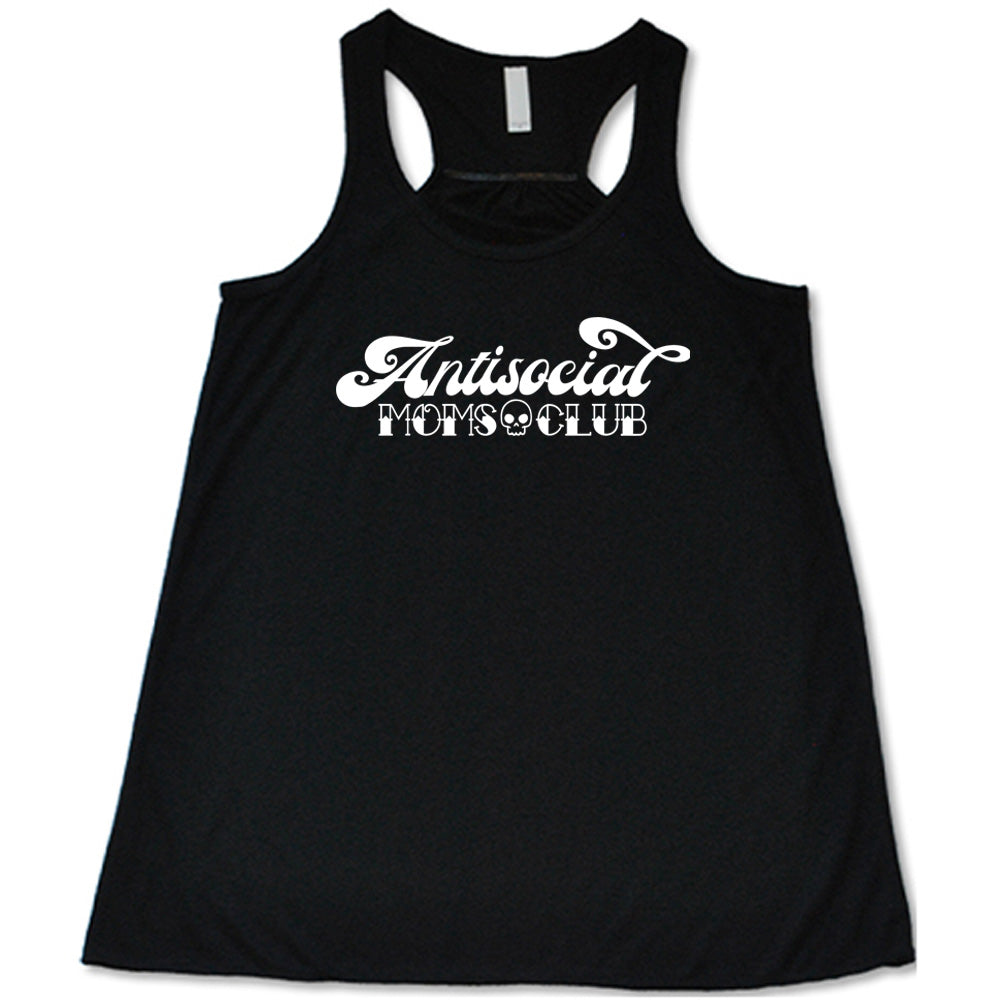 Black colored flowy tank with a small skull graphic on it that says "Antisocial Moms Club"