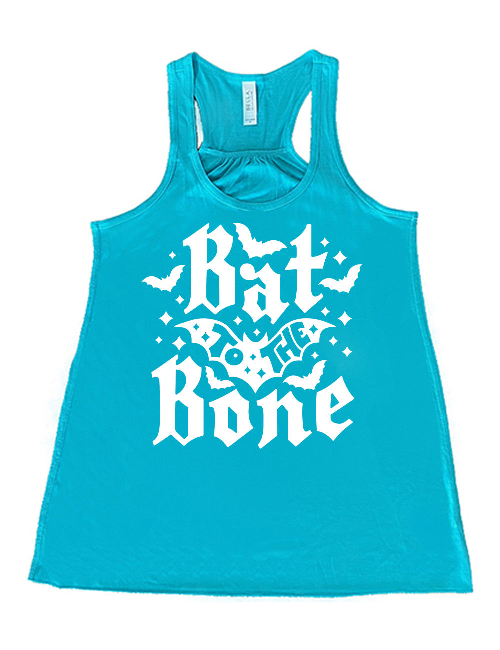 teal flowy racerback tank with the words "bat to the bone" on it, with the words "to the" on top of a bat, and a number of other bats around the words, as well as some stars