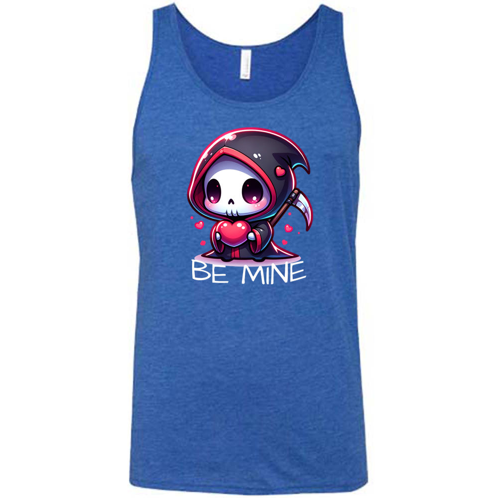blue unisex tank with large graphics of a cartoony grim reaper holding a heart, with little hearts surrounding, and the words "be mine" on it
