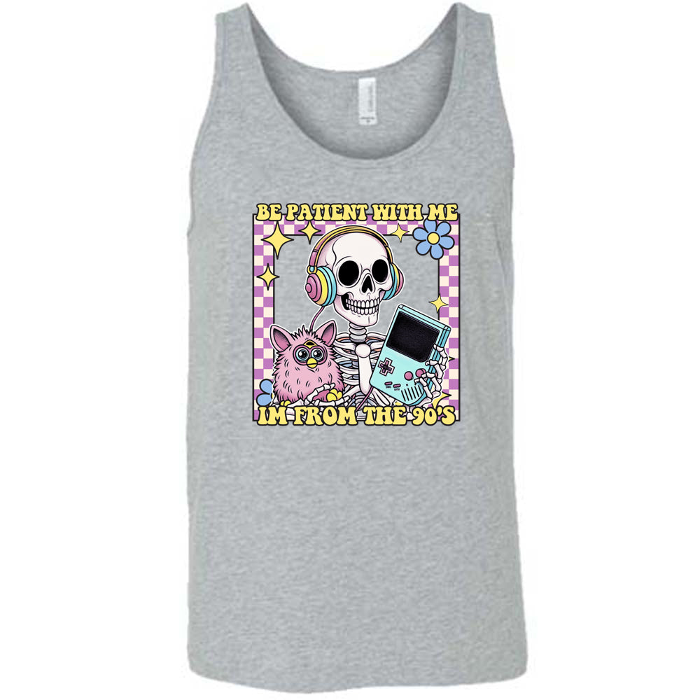 grey Be Patient With Me I'm From The 90's Shirt