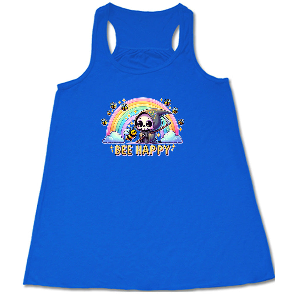 Blue colored flowy tank with a grim reaper & bee in front of a rainbow graphic on it that says "Bee Happy"