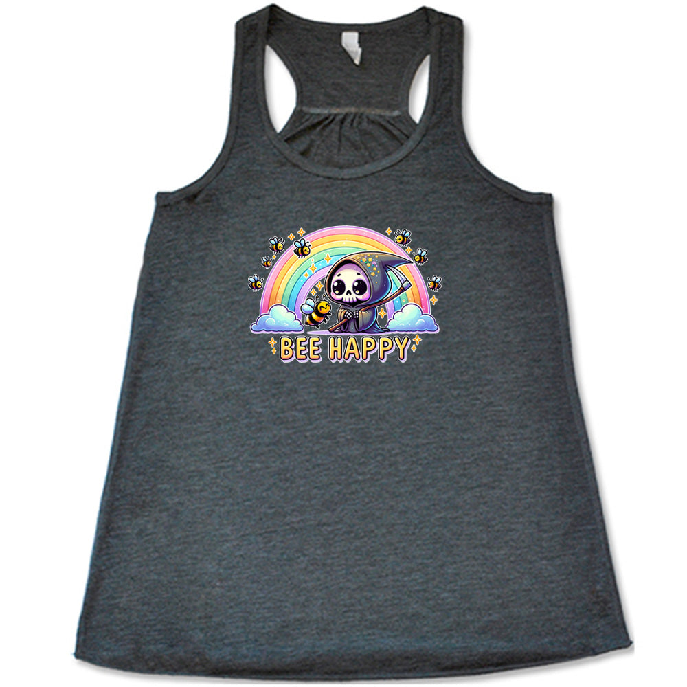 Grey colored flowy tank with a grim reaper & bee in front of a rainbow graphic on it that says "Bee Happy"