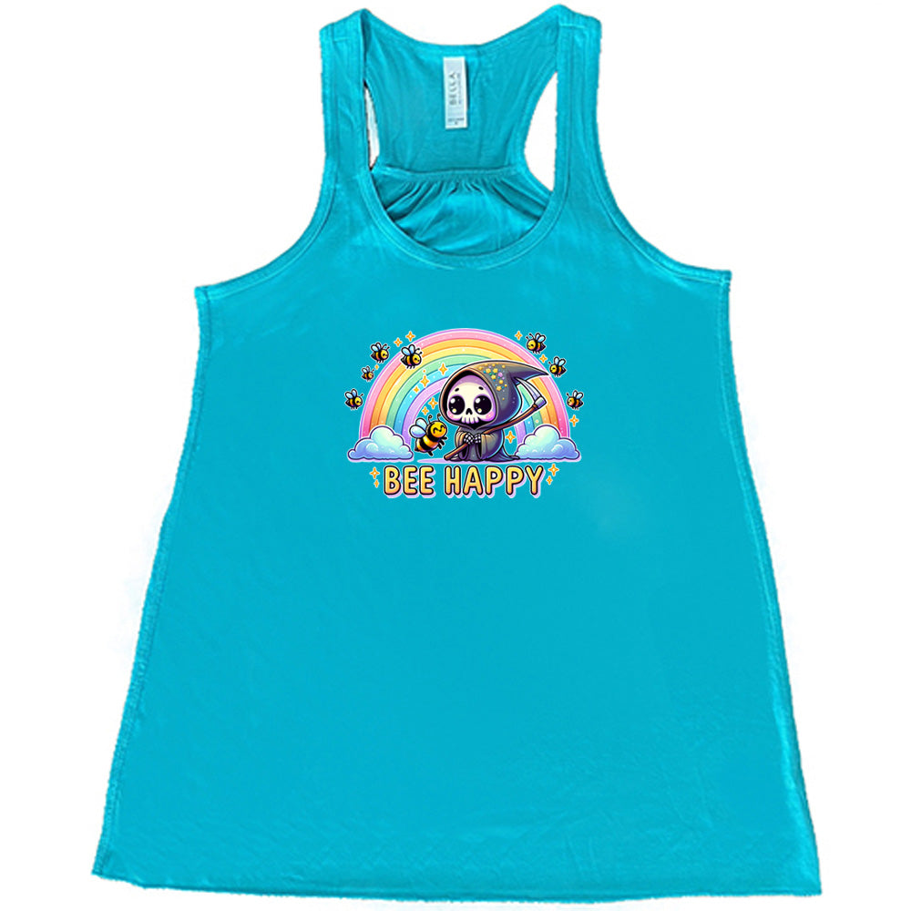 Teal colored flowy tank with a grim reaper & bee in front of a rainbow graphic on it that says "Bee Happy"