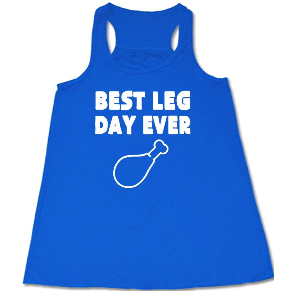 Best Leg Day Ever Shirt