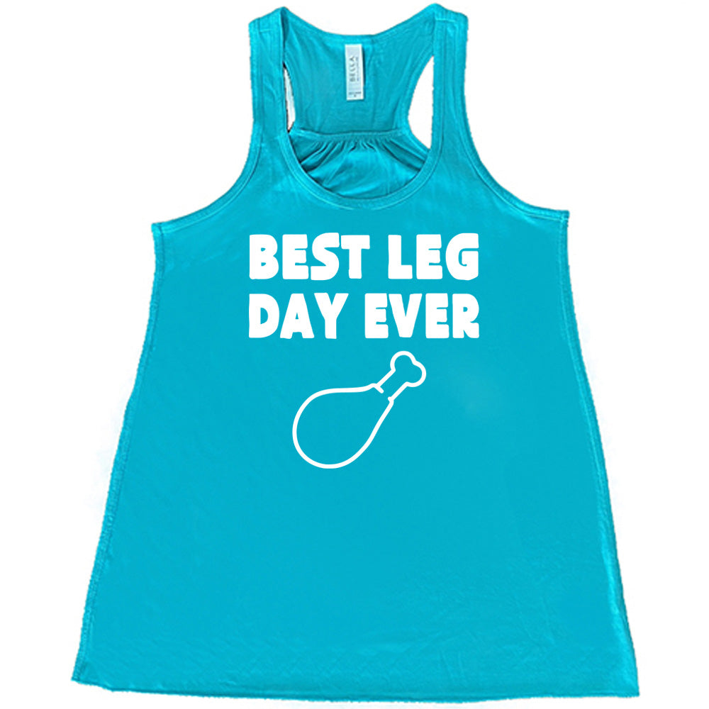 Best Leg Day Ever Shirt