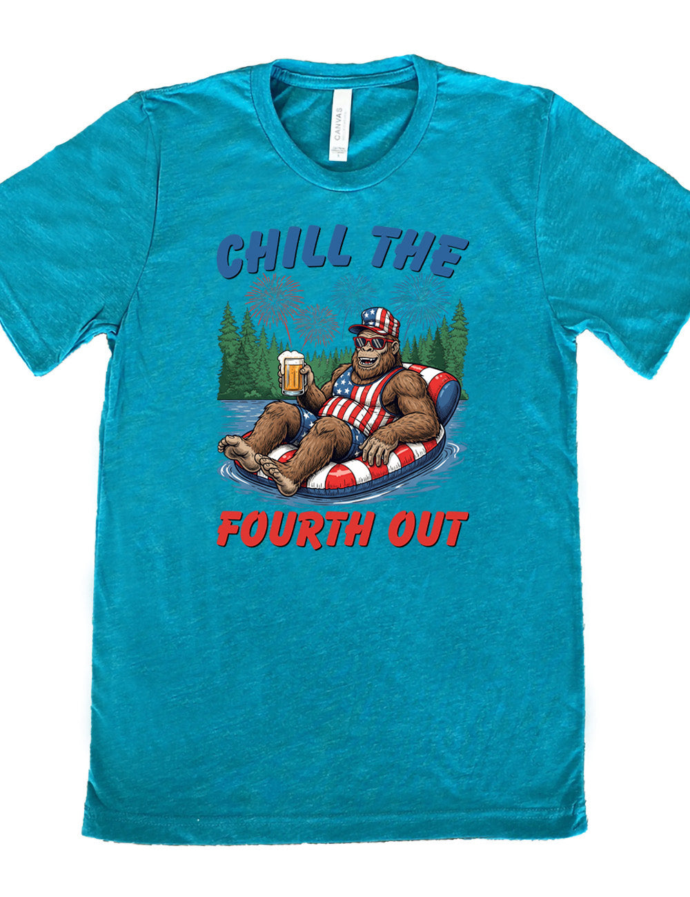 teal unisex tee with the graphic of a grinning Bigfoot holding a beer, wearing sunglasses and an American flag outfit, in an American flag tube, in the water, with a background of trees, with fireworks above, and the words saying "chill the fourth out" on it
