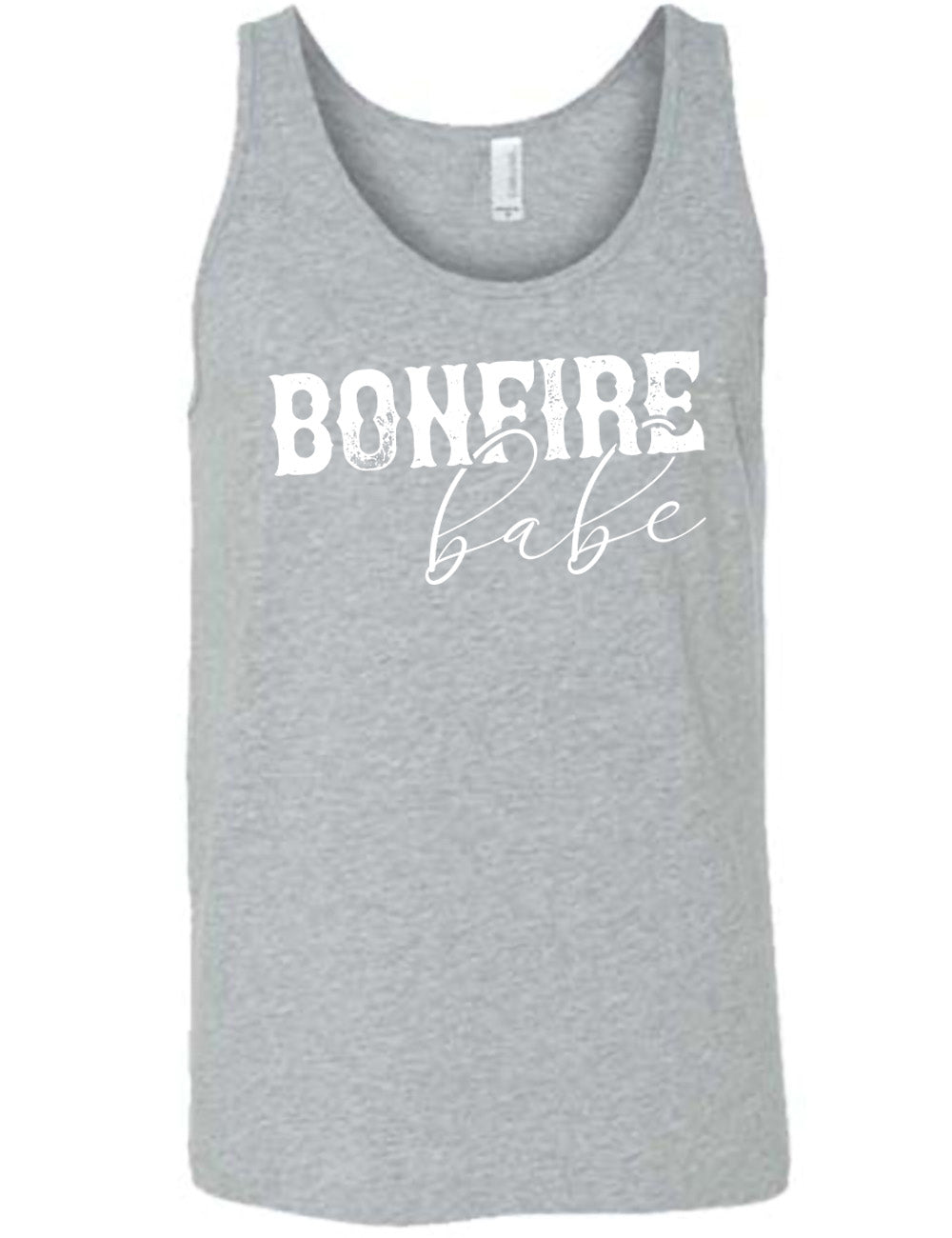 grey unisex tank with the words "bonfire babe" on it