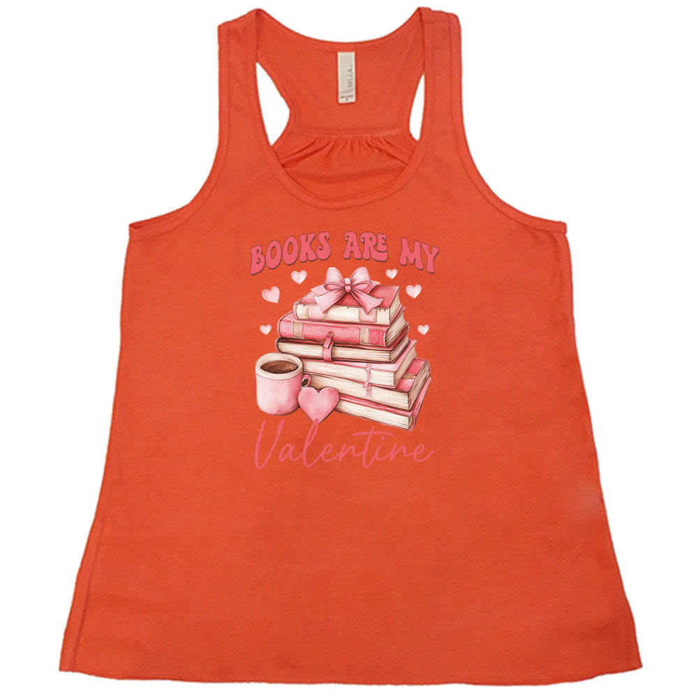coral shirt with the text "Books Are My Valentine" on it