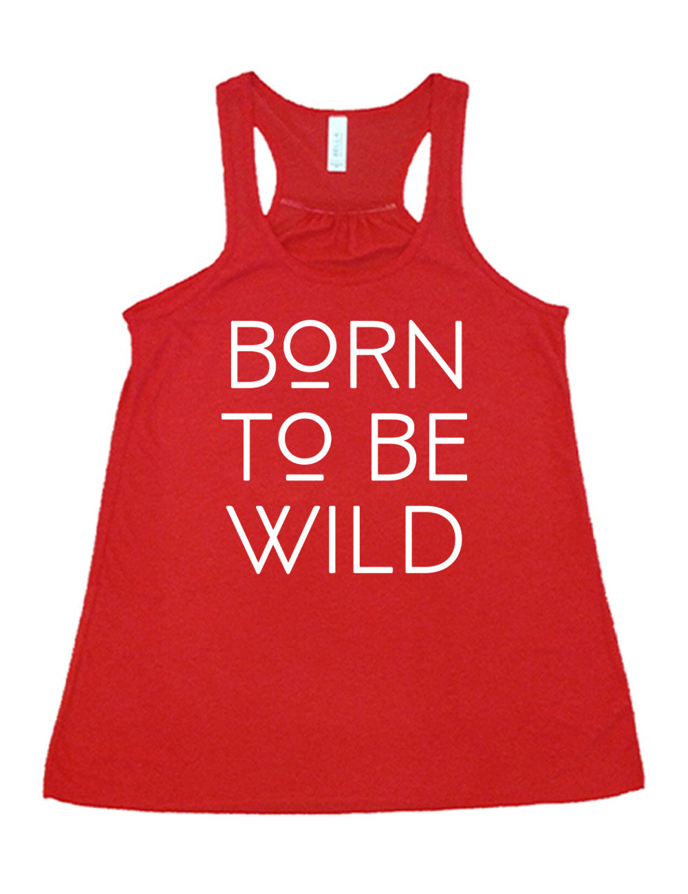 red flowy racerback tank with the words "born to be wild" on it, with both of the letters "o" underlined