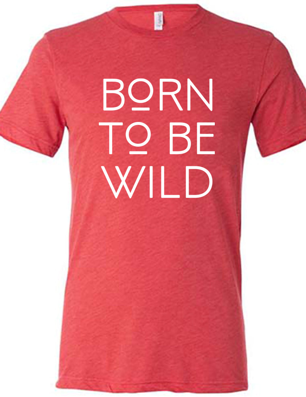 red unisex tee with the words "born to be wild" on it, with both of the letters "o" underlined