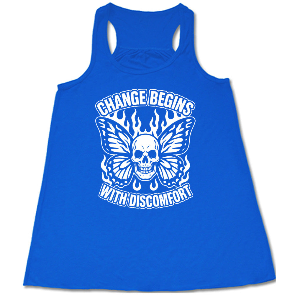 blue flowy tank with the words "change begins with discomfort" surrounding the graphic of a skull with flaming butterfly wings