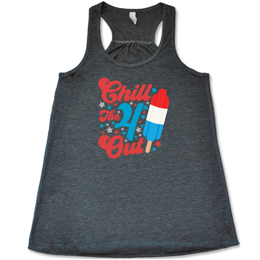 Grey colored flowy tank with a red white and blue popsicle graphic on it that says "Chill The 4th Out"