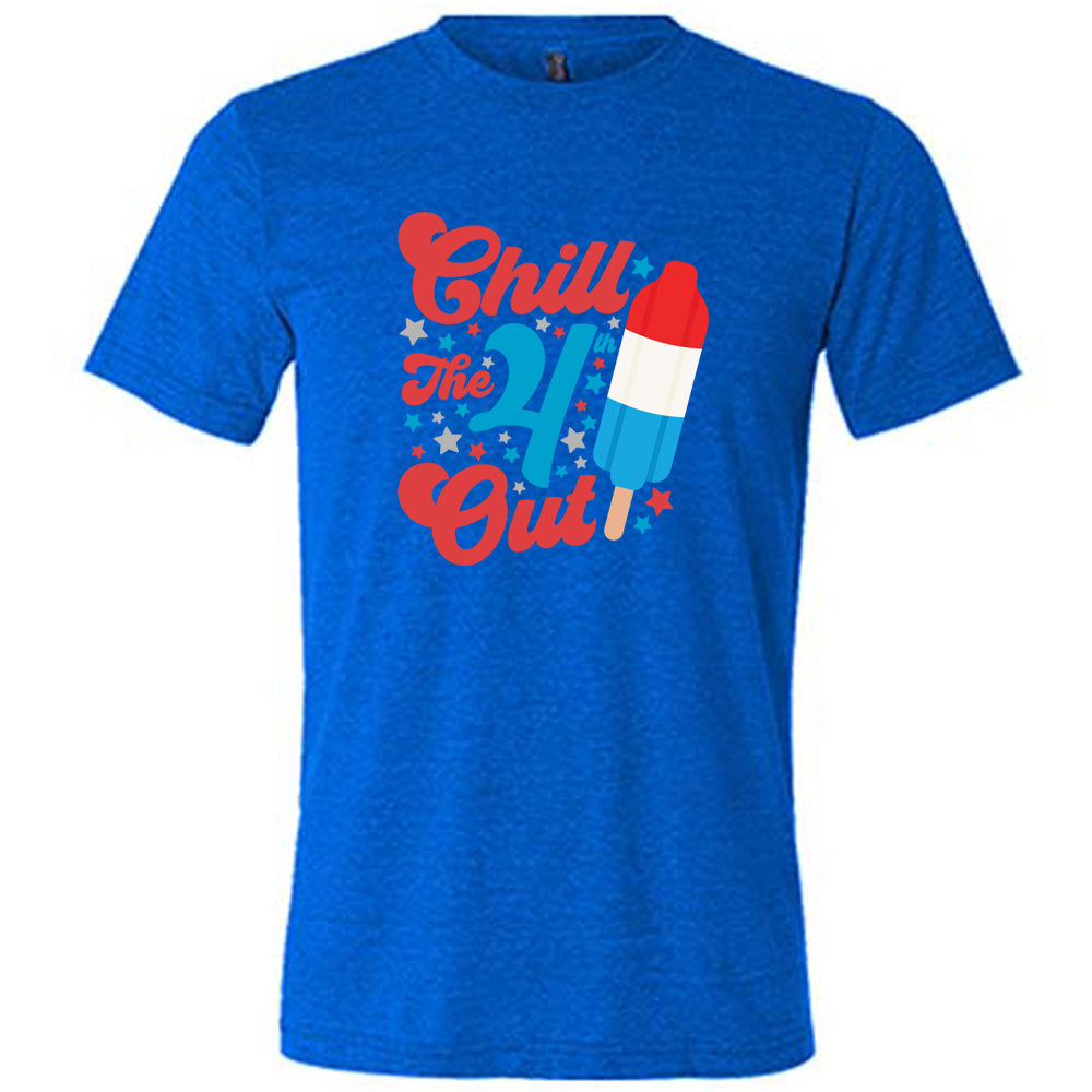 Blue colored shirt with a red white and blue popsicle graphic on it that says "Chill The 4th Out"