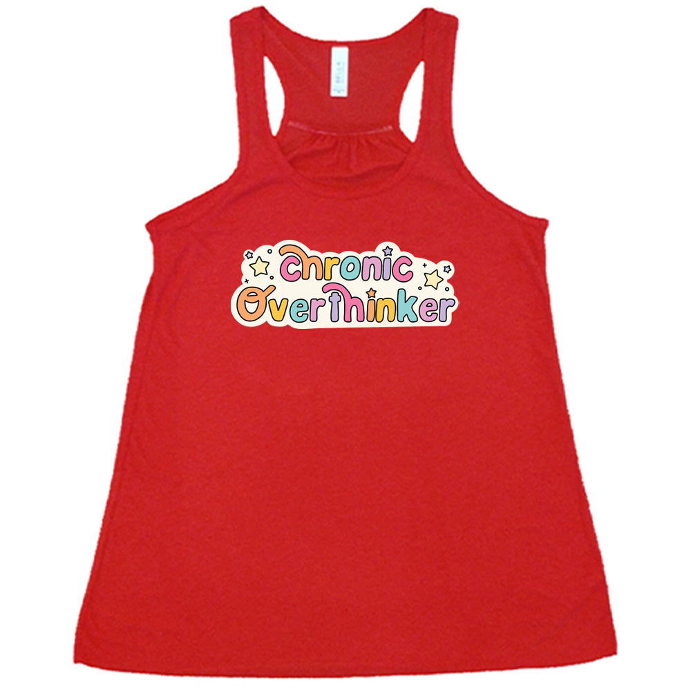 red shirt with the quote "Chronic Overthinker" on it