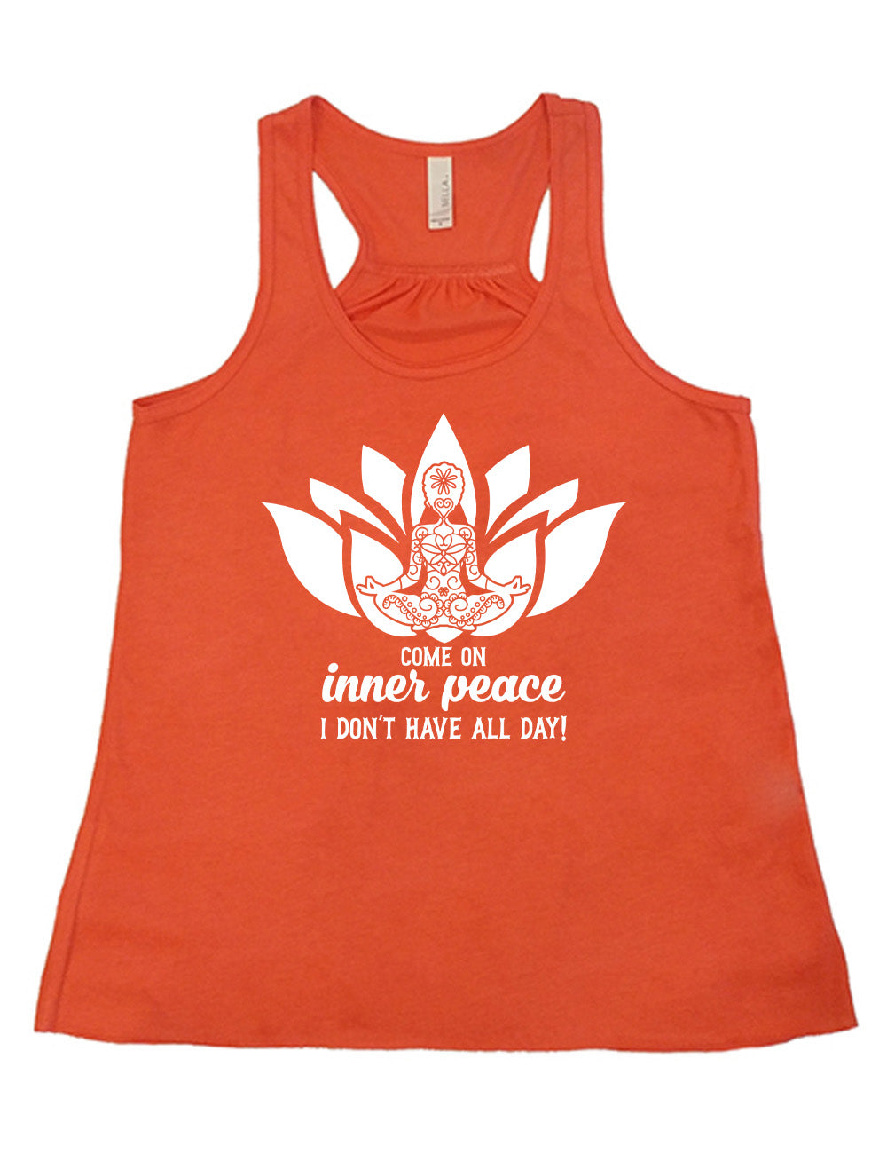 coral flowy racerback tank with the graphic of a patterned person's silhouette doing a seated yoga pose, sitting in a lotus shape, with the words underneath saying "come on inner peace I don't have all day!