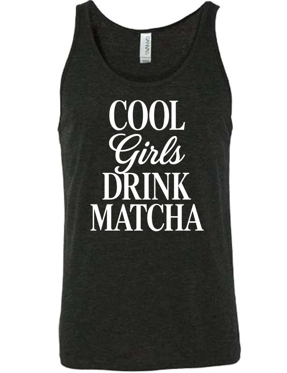 black unisex tank with the words on it saying "cool girls drink matcha"