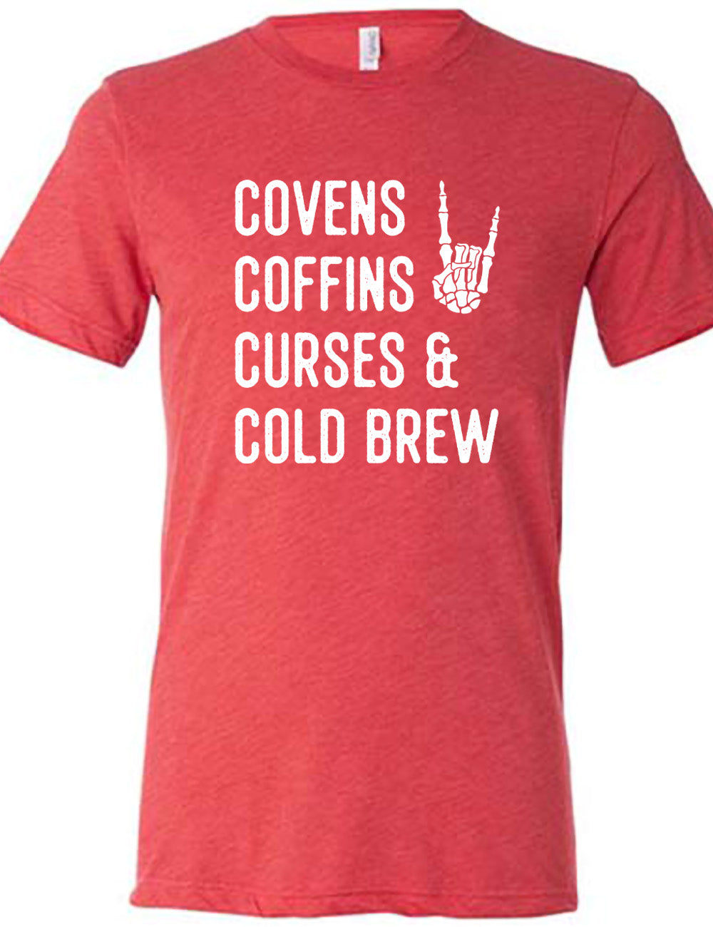 red unisex tee with the words listed "covens coffins curses & cold brew" and the graphic of a skeletal rocker hand