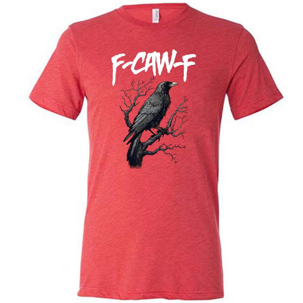 Red colored shirt with crow on branch graphic on it that says "F-CAW-F"