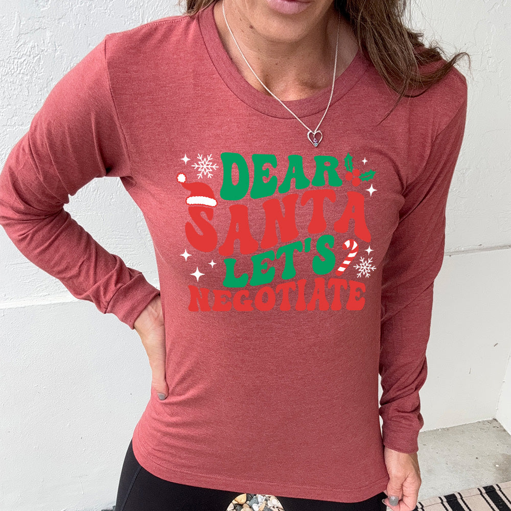 Long Sleeve Tee | Dear Santa Lets Negotiate