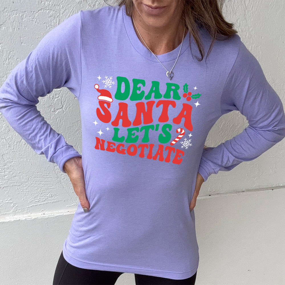 Long Sleeve Tee | Dear Santa Lets Negotiate