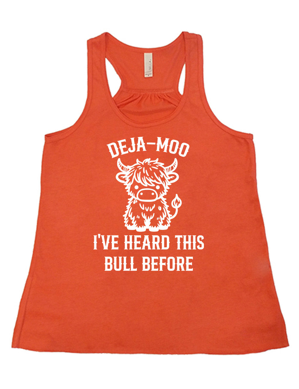 coral flowy racerback tank with the words "deja-moo I've heard this bull before" on it, around the graphic of a bull, sitting facing forward