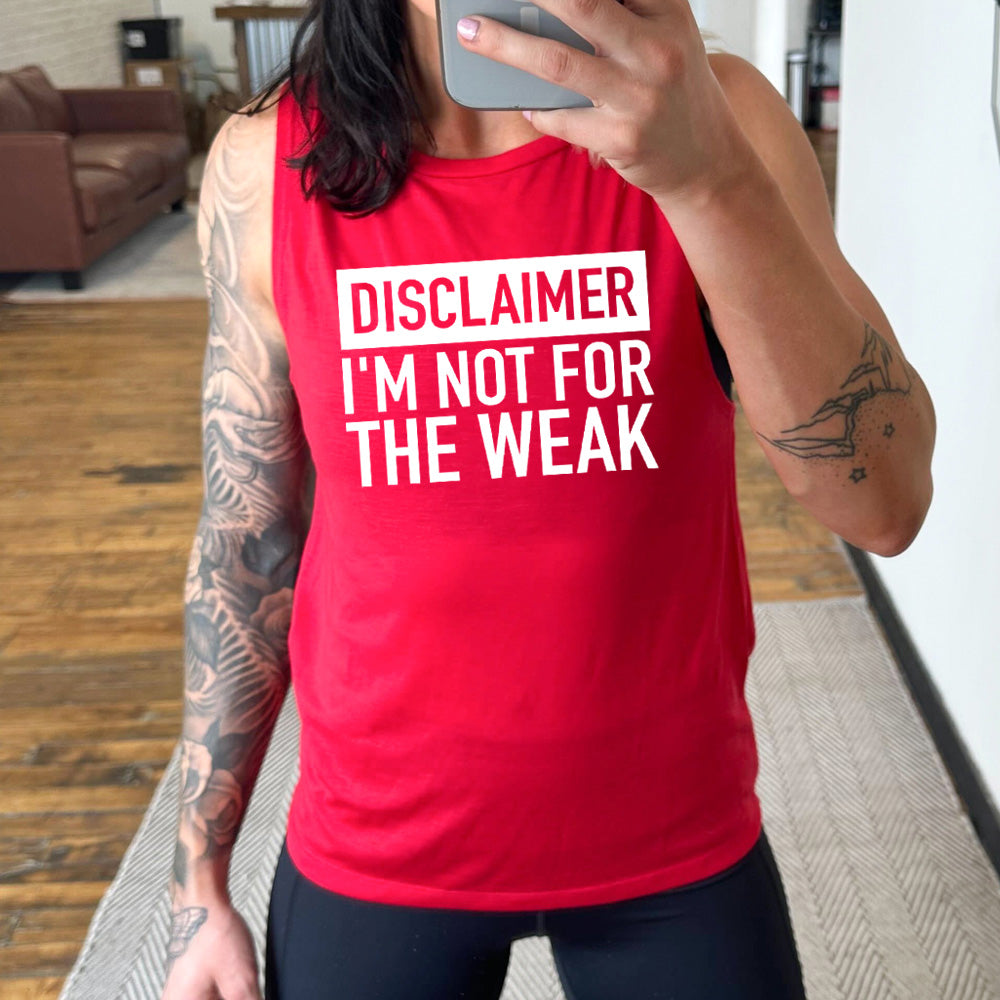 red muscle tank that says "Disclaimer: I'm Not For the Weak"