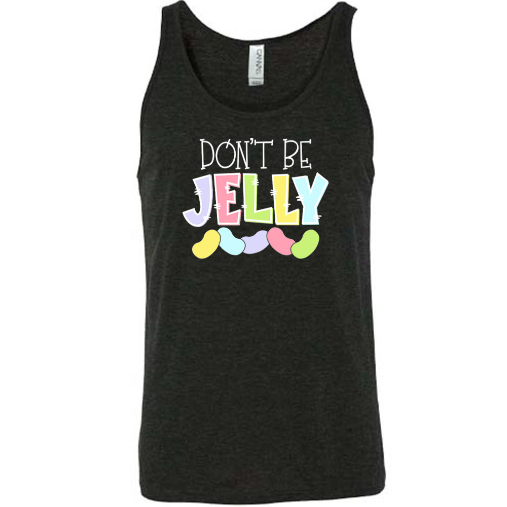 Black colored tank with a jelly bean graphic on it that says "Don't Be Jelly"
