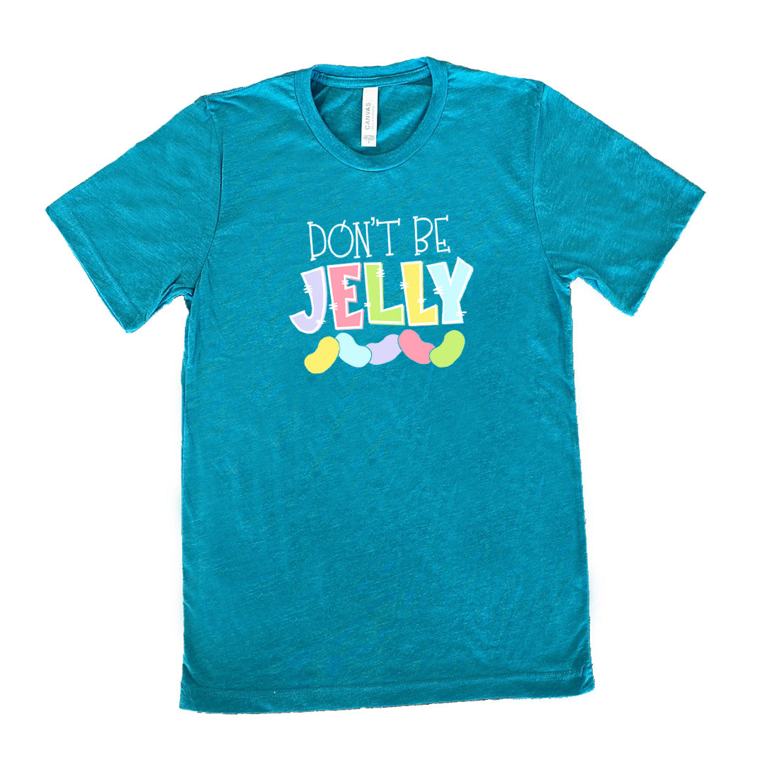 Teal colored shirt with a jelly bean graphic on it that says "Don't Be Jelly"