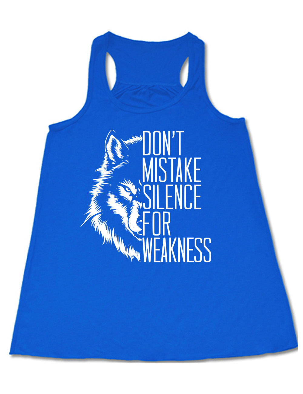 blue flowy racerback tank with the graphic of half a wolf's head, and the words "don't mistake silence for weakness" making up the other half