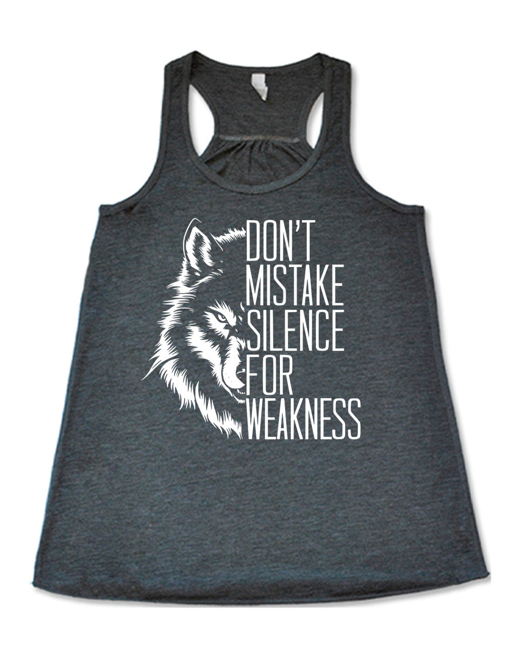 grey flowy racerback tank with the graphic of half a wolf's head, and the words "don't mistake silence for weakness" making up the other half
