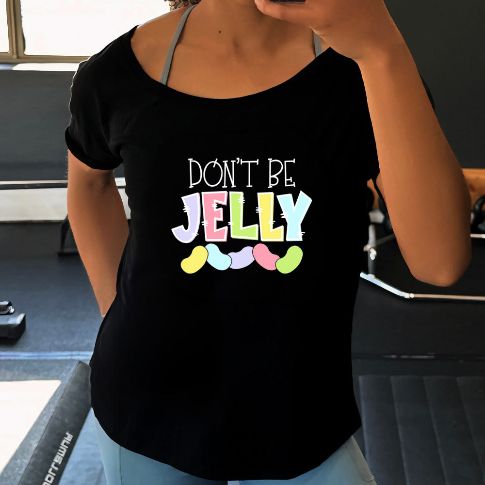 Black colored shirt with a jelly bean graphic on it that says "Don't Be Jelly"