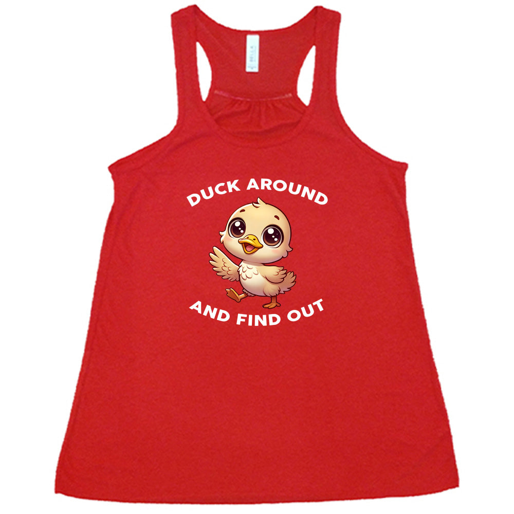 red shirt with the text "Duck Around And Find Out" on it