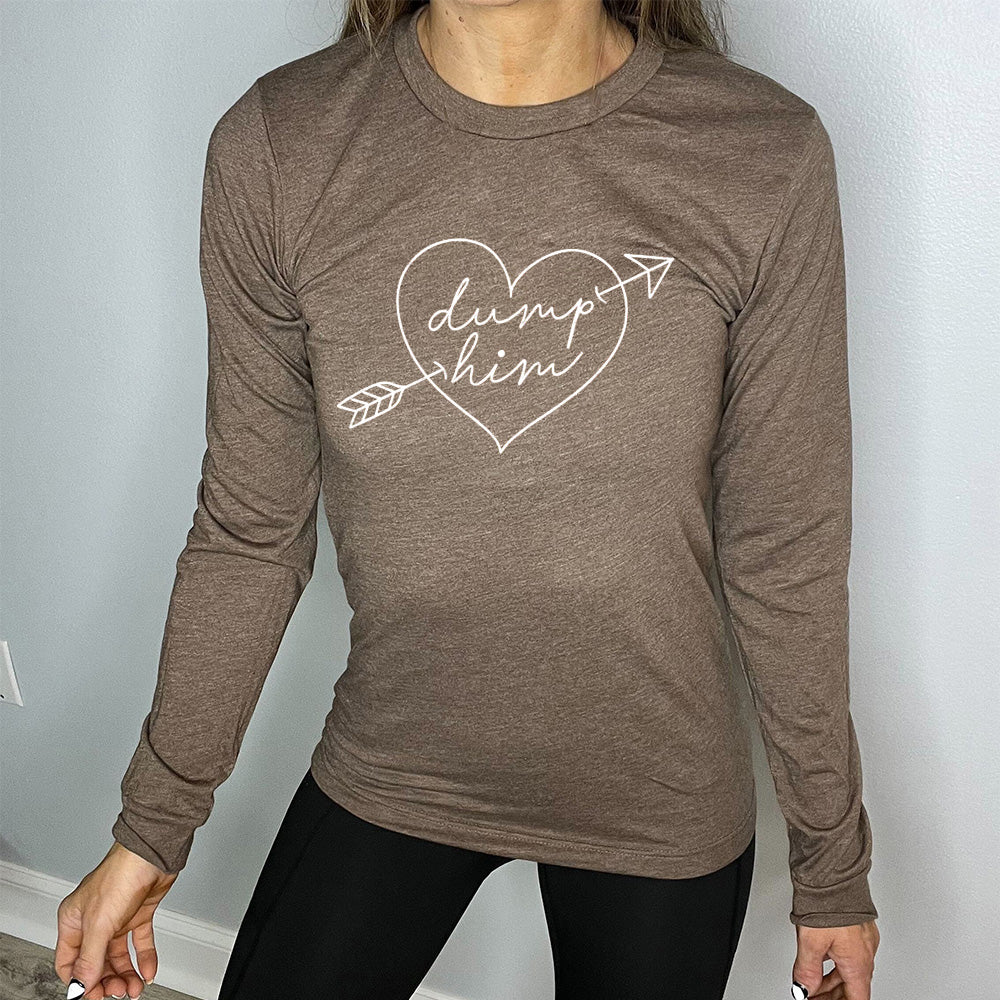 heather brown long sleeve with the words "dump him" within a heart that has a cupid's arrow through it
