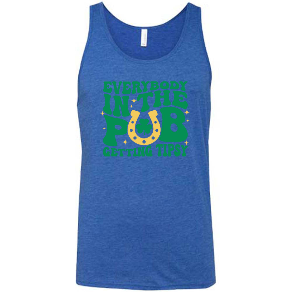 blue shirt with the quote "Everybody In The Pub Getting Tipsy" on it