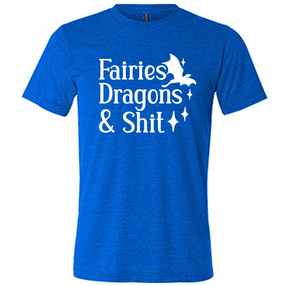 blue unisex tee with the words "fairies dragons & shit" on it, with the small graphic of a dragon and a few stars