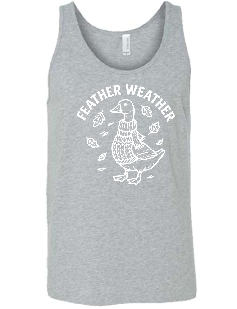 grey unisex tank with the graphic of a goose, wearing a scarf and sweater, surrounded by falling leaves, and the words arched over it saying "feather weather"