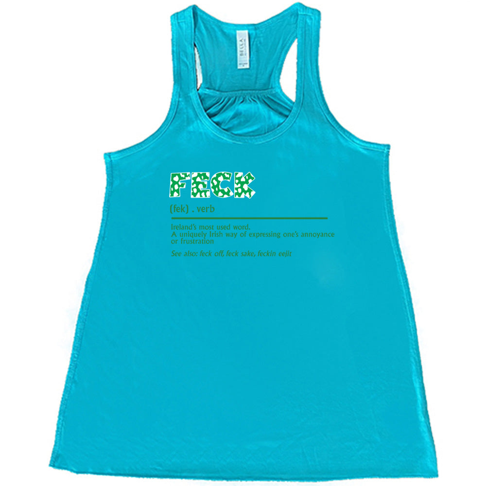 teal shirt with the definition of feck on it
