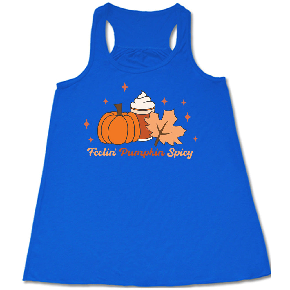 Blue colored flowy tank with pumpkin, coffee, and fall leaf graphic on it that says "Feelin' Pumpkin Spicy"