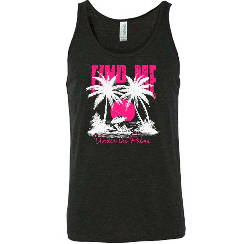 Black colored tank with a beach and palm trees graphic on it that says "Find Me Under The Palms"