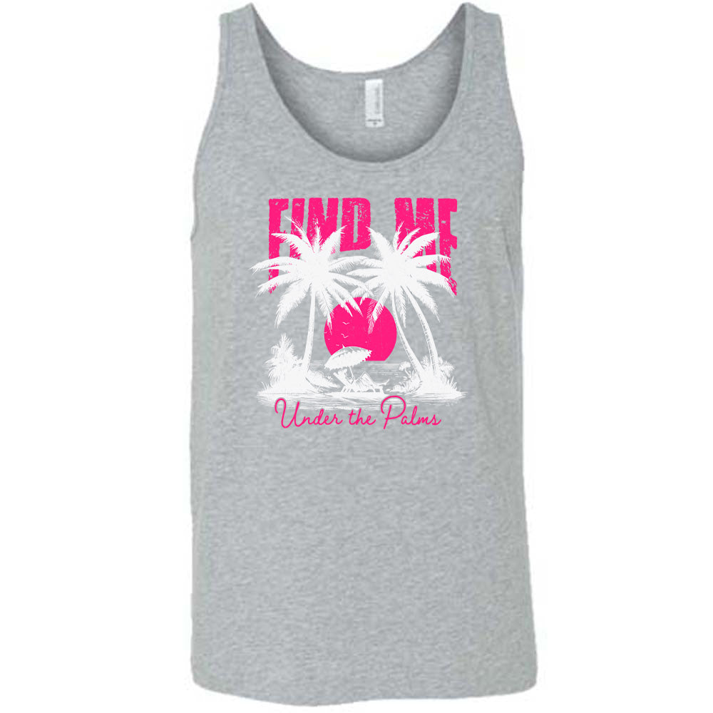 Grey colored tank with a beach and palm trees graphic on it that says "Find Me Under The Palms"