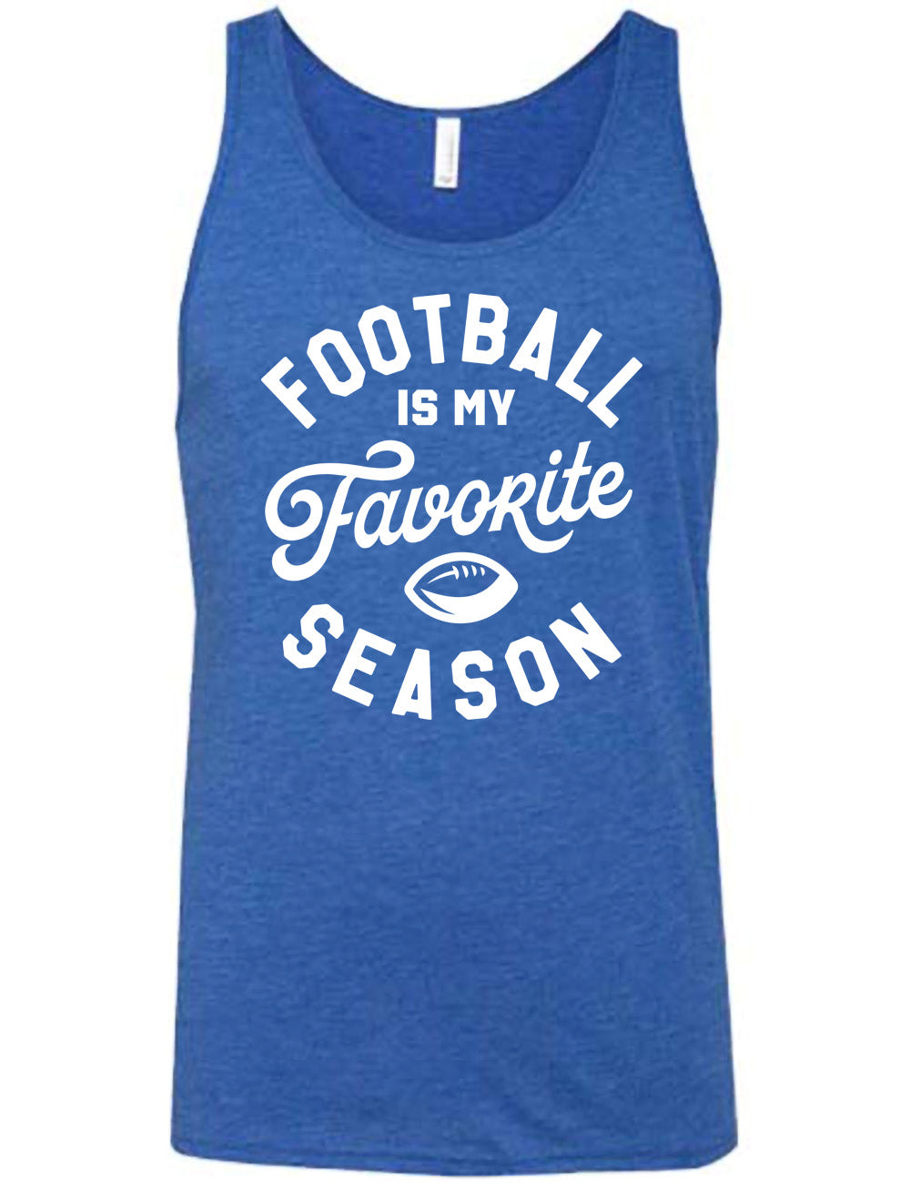 blue unisex tank with words saying "football is my favorite season" and the small graphic of a football on it