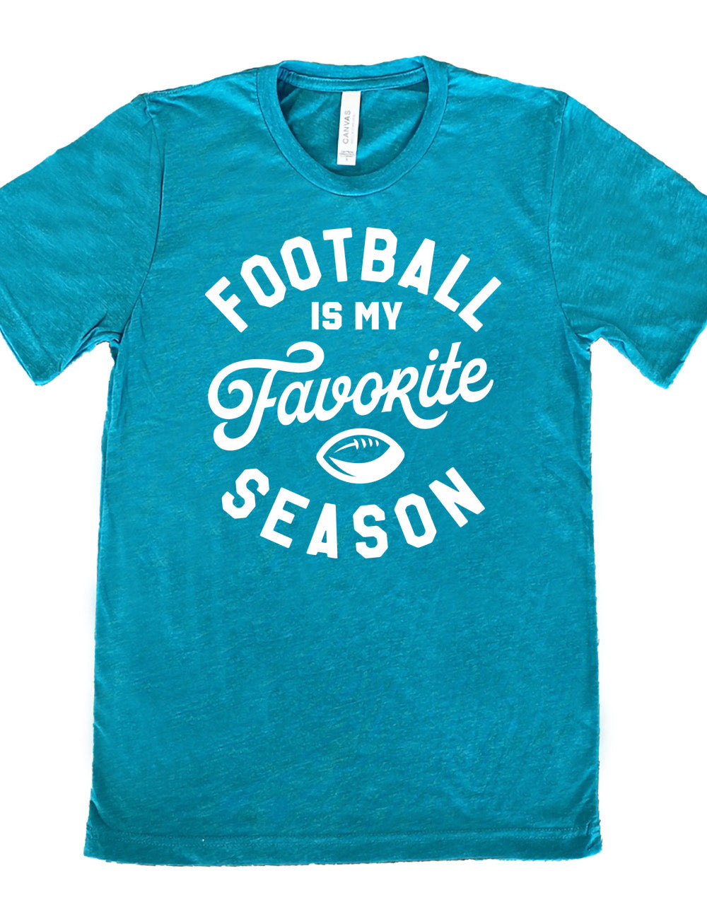 teal unisex tee with words saying "football is my favorite season" and the small graphic of a football on it