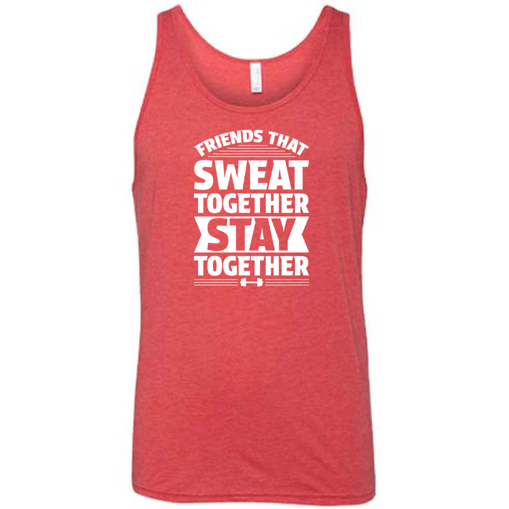 Red colored tank that says "Friends That Sweat Together Stay Together"