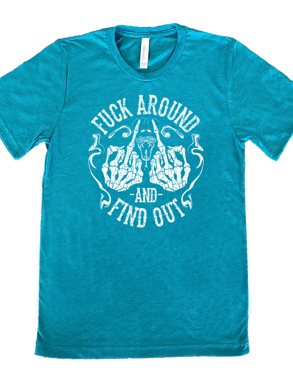 teal unisex tee with the graphic of two skeletal hands both giving the middle finger, around a snake's head with its tongue out, with the words circling around this all saying "fuck around and find out" with smokey lines completing the sides of the circle
