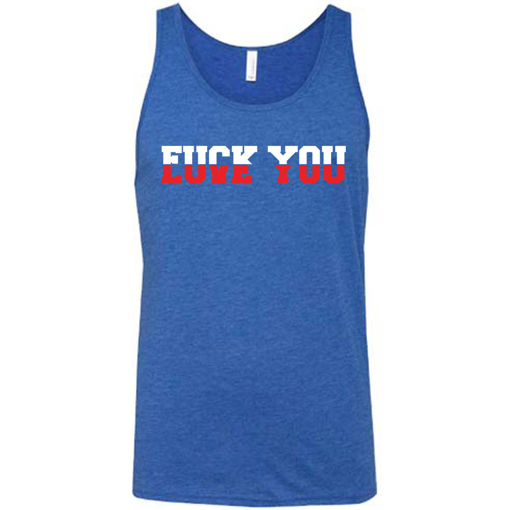 blue unisex tank with the words "Fuck You Love You" on it, blended together, differentiated by white and red coloring
