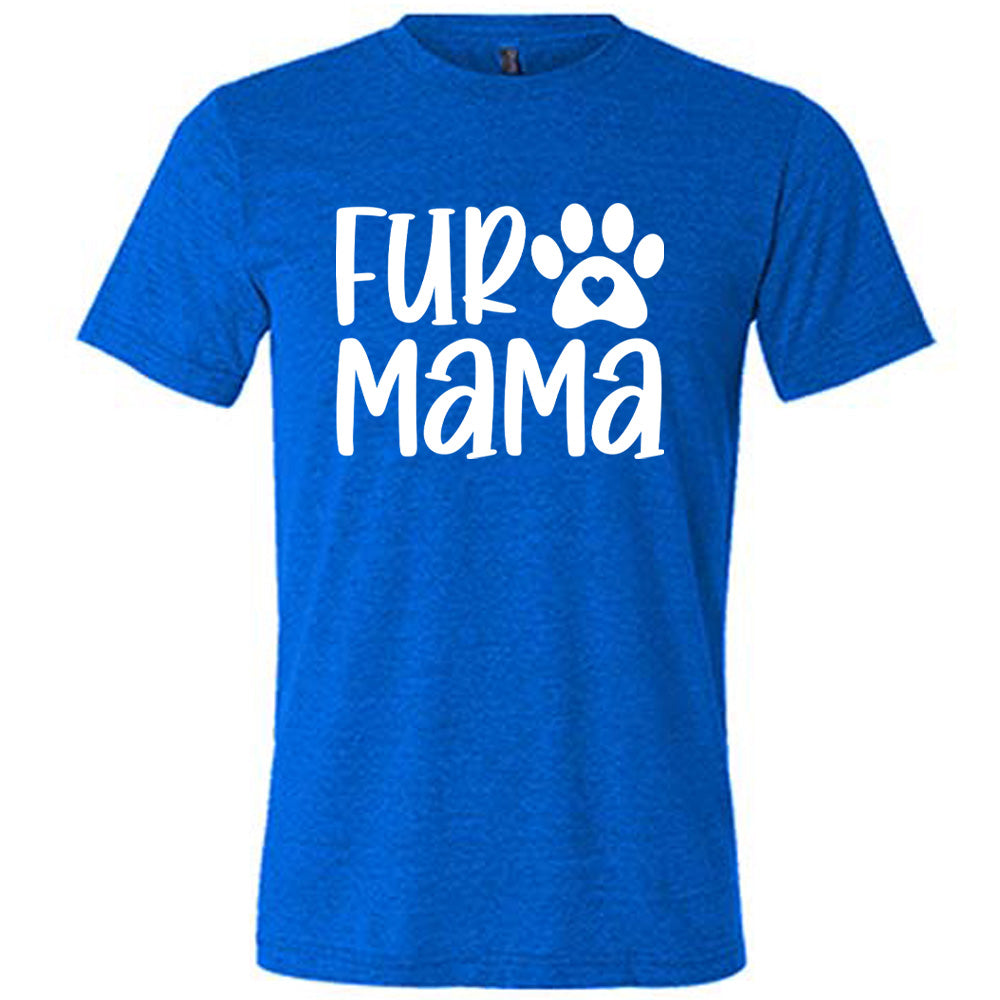 blue unisex tee with the words "fur mama" on it and a pawprint graphic with a little heart at the center of it